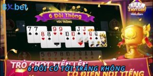 6 Đôi Có Tới Trắng Không Tìm Hiểu Chi Tiết Về Quy Luật 8 6 Đôi Có Tới Trắng Không