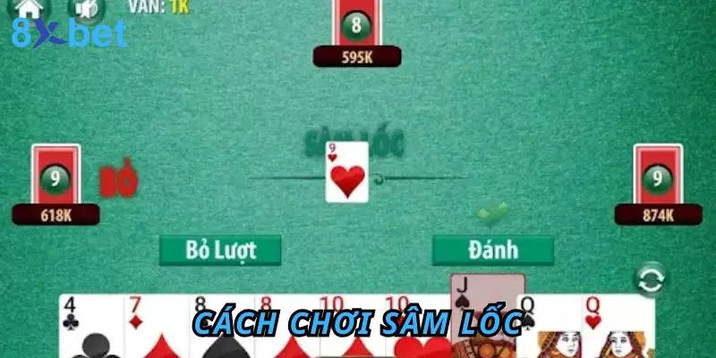 Cách Chơi Sâm Lốc - Hướng Dẫn Dành Cho Tân Thủ 1 Cách Chơi Sâm Lốc