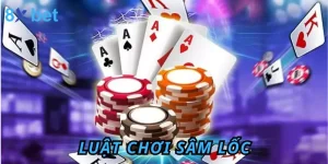 Luật Chơi Sâm Lốc Và Mẹo Nhỏ Giúp Thắng Lớn Cùng 8xbet 9 Luật Chơi Sâm Lốc