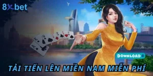 Hướng Dẫn Cách Tải Tiến Lên Miền Nam Miễn Phí Tại 8xbet 6 Tải Tiến Lên Miền Nam Miễn Phí